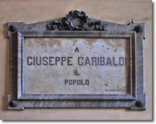 plaque in memory of Giuseppe Garibaldi with the inscription: "to Giuseppe Garibaldi. The People"
